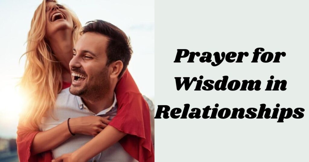 Prayer for Wisdom in Relationships