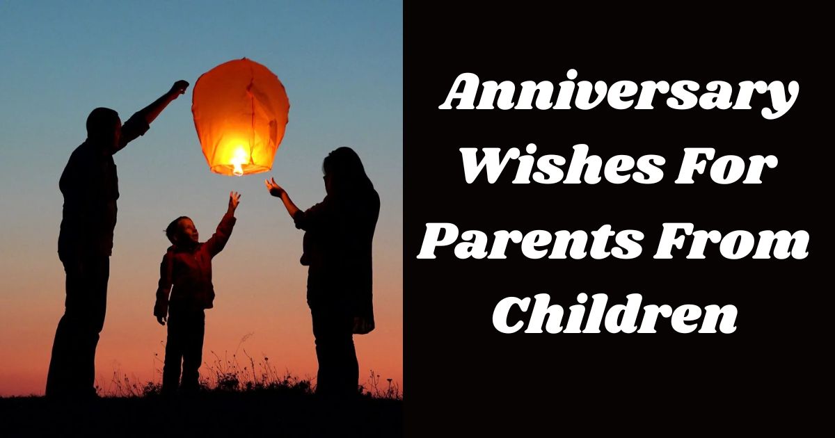 Anniversary Wishes For Parents From Children