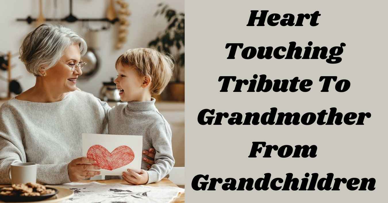 Heart Touching Tribute To Grandmother From Grandchildren