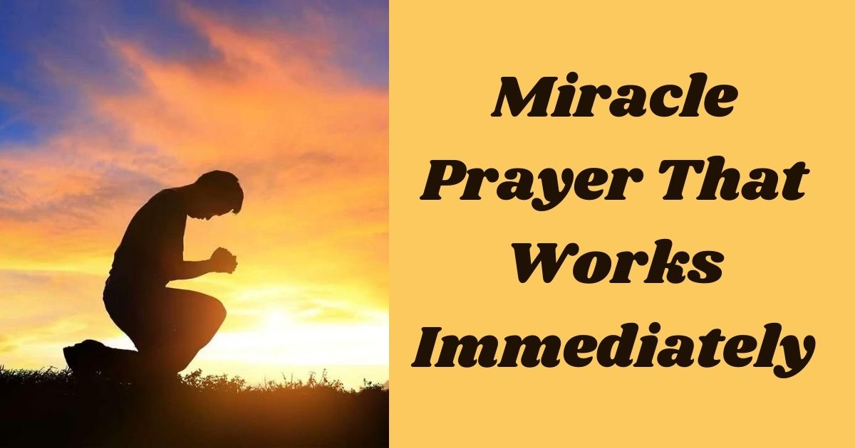 Miracle Prayer That Works Immediately