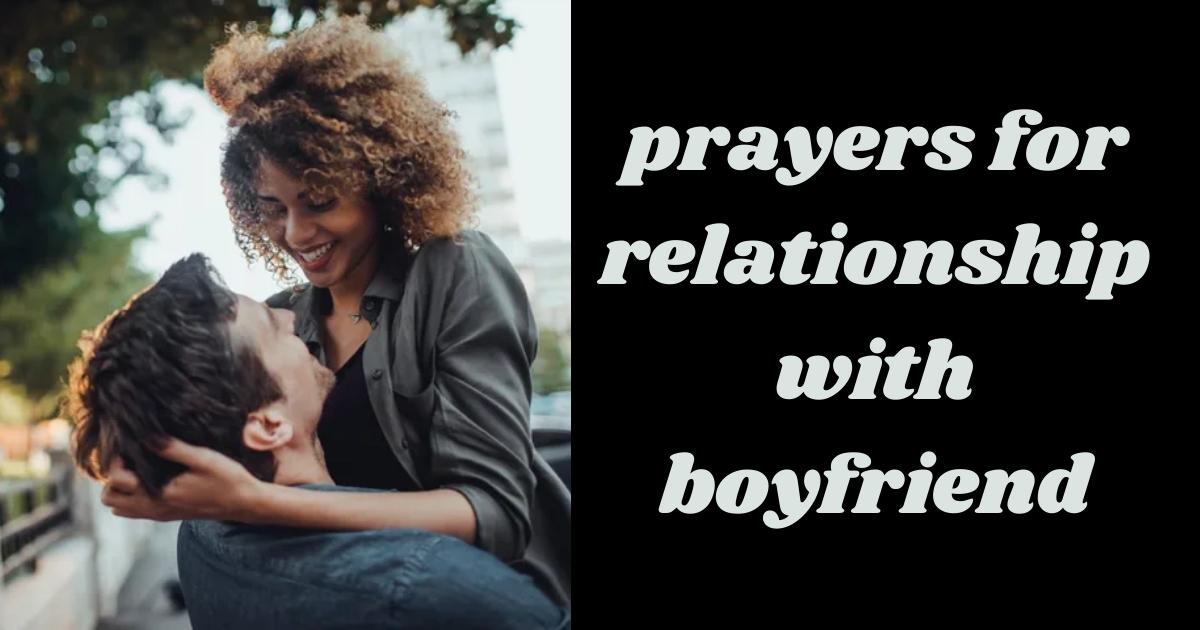 Prayers for Relationship With Boyfriend