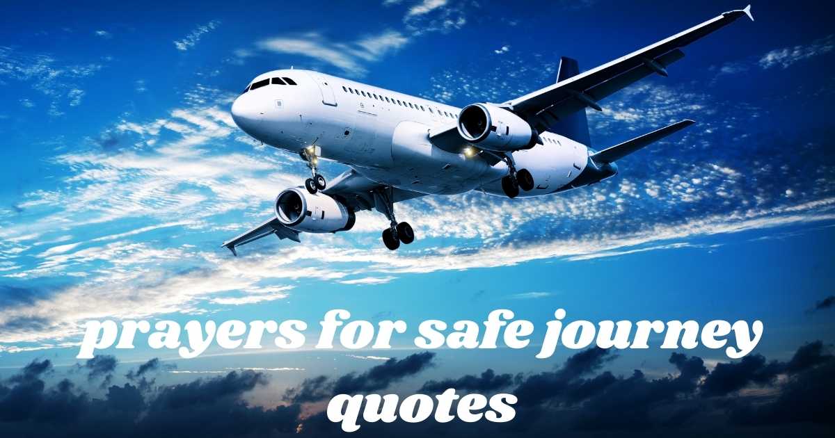 Prayers For Safe Journey Quotes