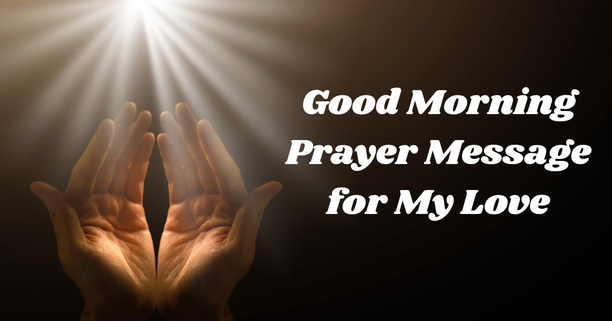 Good Morning Prayer Message for My Love