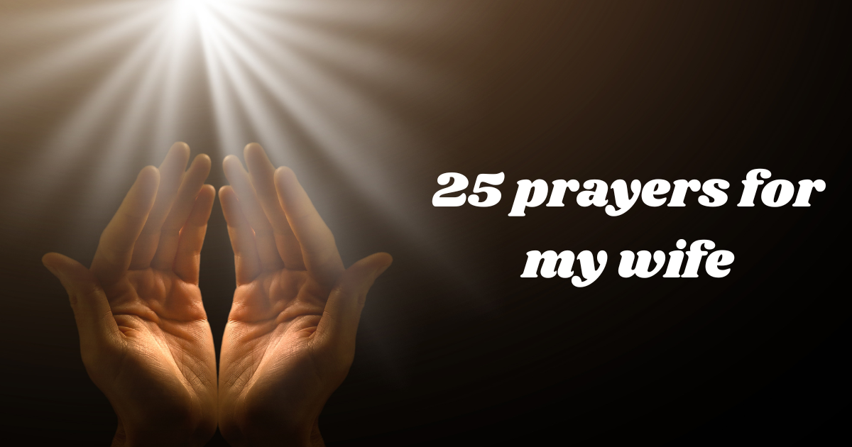 25 prayers for my wife
