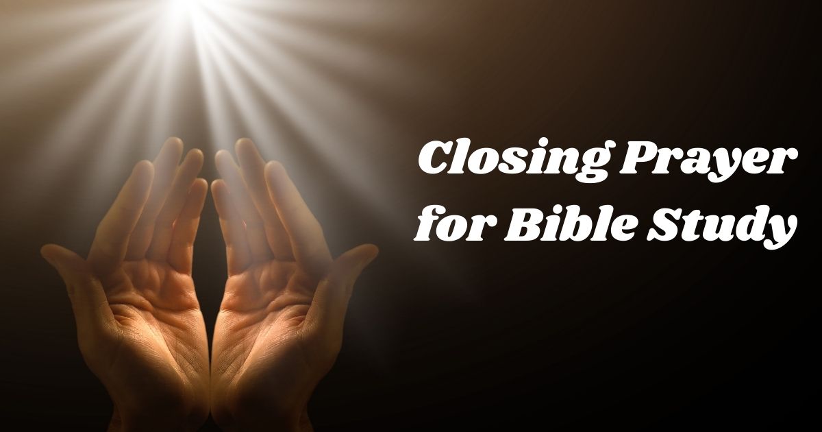 Closing Prayer for Bible Study