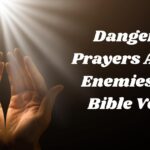 Dangerous Prayers Against Enemies With Bible Verses