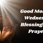 Good Morning Wednesday Blessings And Prayers