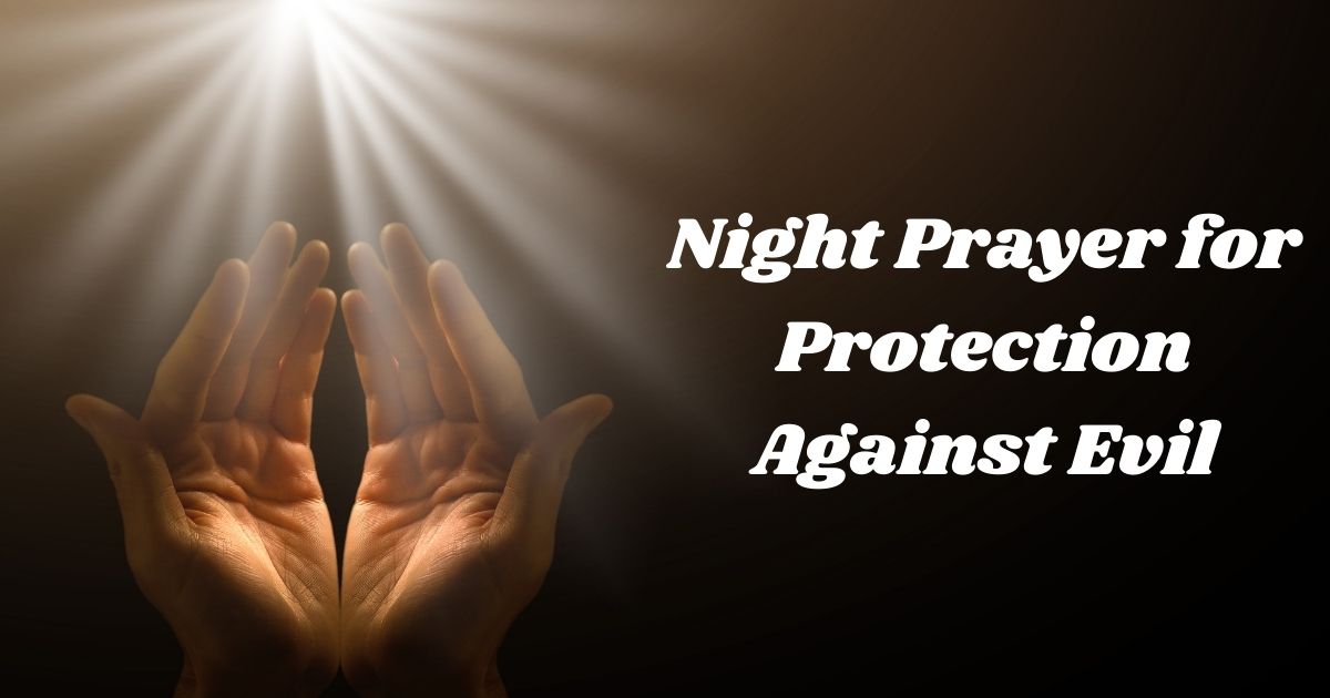 Night Prayer for Protection Against Evil