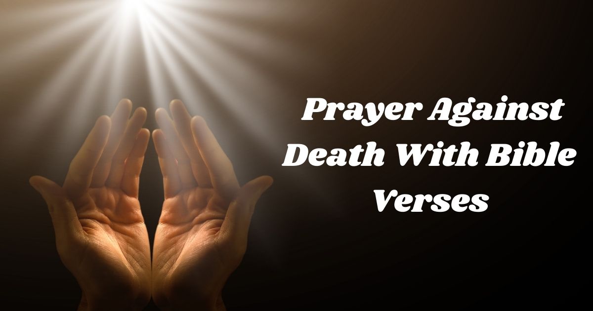 Prayer Against Death With Bible Verses