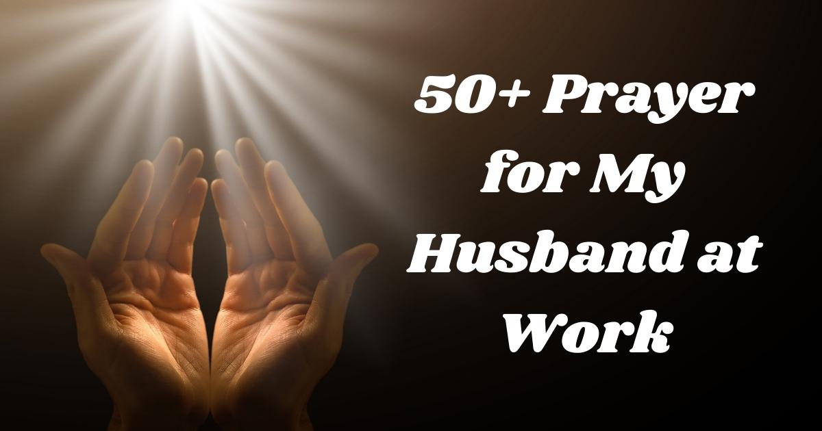 Prayer for My Husband at Work