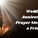 Wedding Anniversary Prayer Message to a Friend